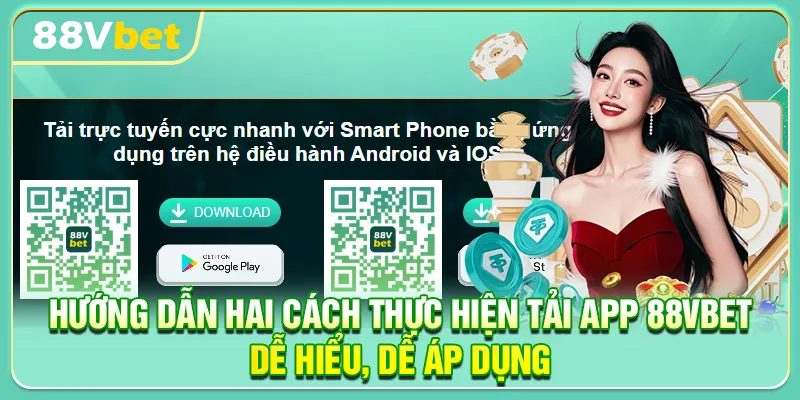 Hướng dẫn hai cách thực hiện tải app 88VBET dễ hiểu